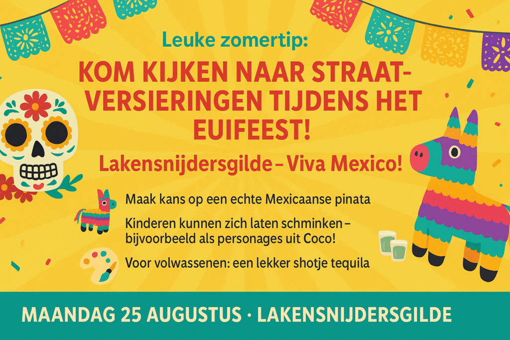 Lakensnijdersgilde Viva Mexico. Straatversieringswedstrijd!